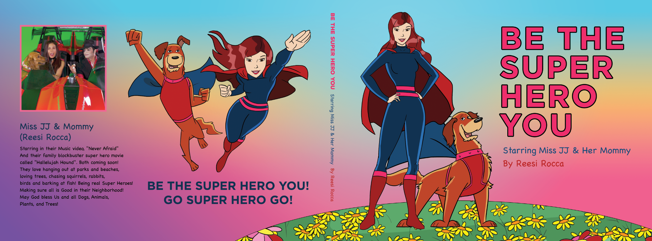 Be The Super Hero You — book by Reesi Rocca starring Miss JJ and her Mommy