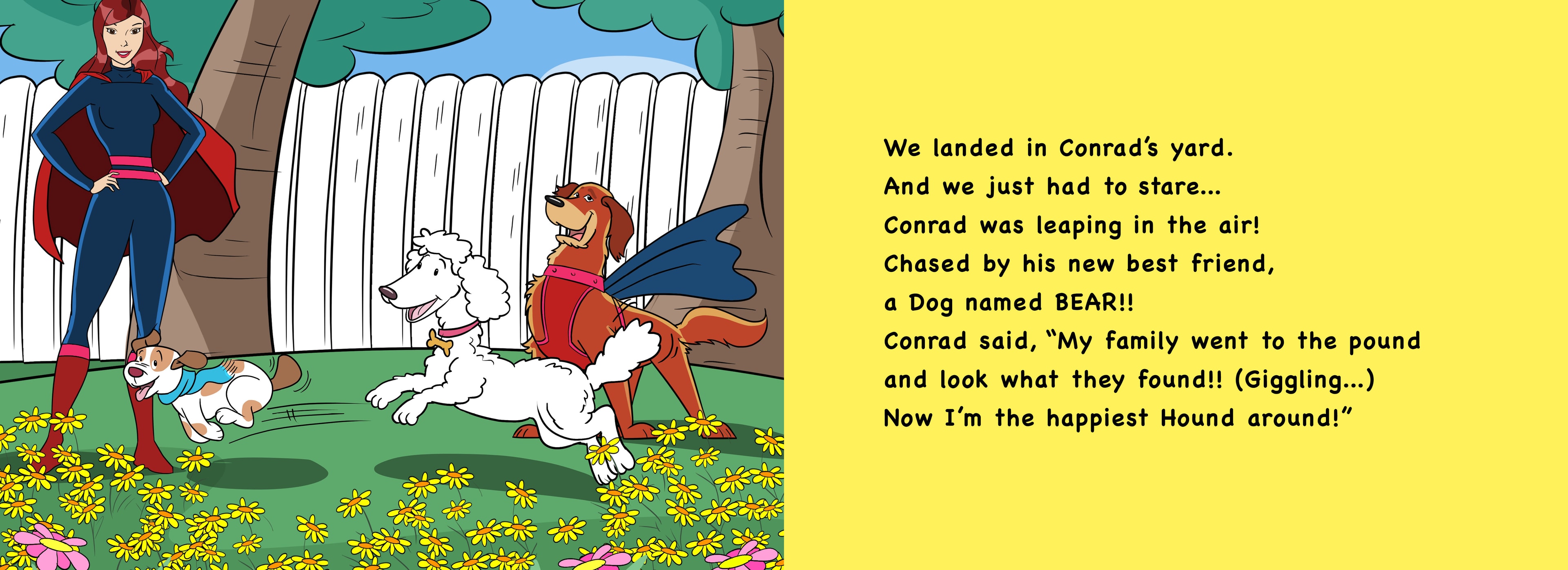 We landed in Conrad's yard — Be The Super Hero You