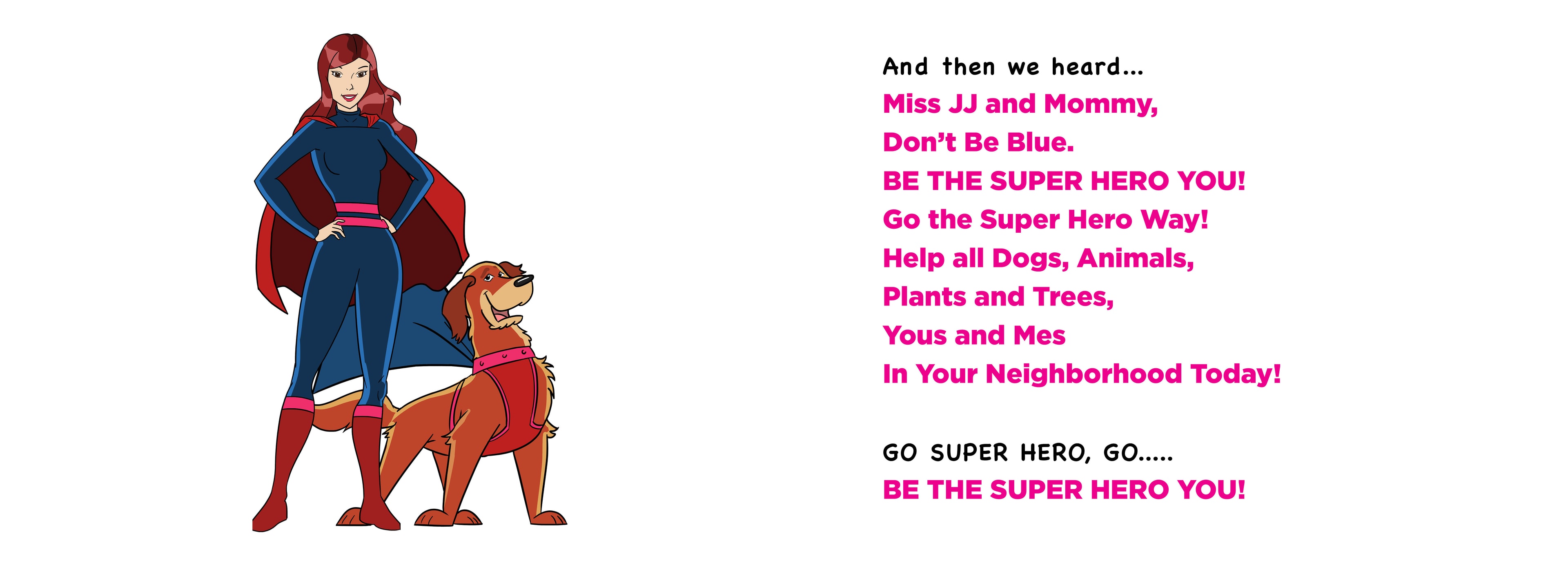 Be The Super Hero You — Miss JJ and Mommy